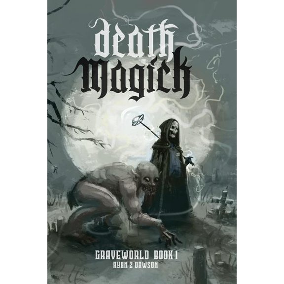 Graveworld Book 1: Death Magick