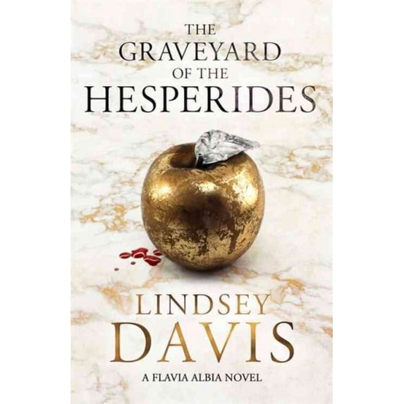 Graveyard of the Hesperides : Flavia Albia 4 (Falco: the New Generation)
