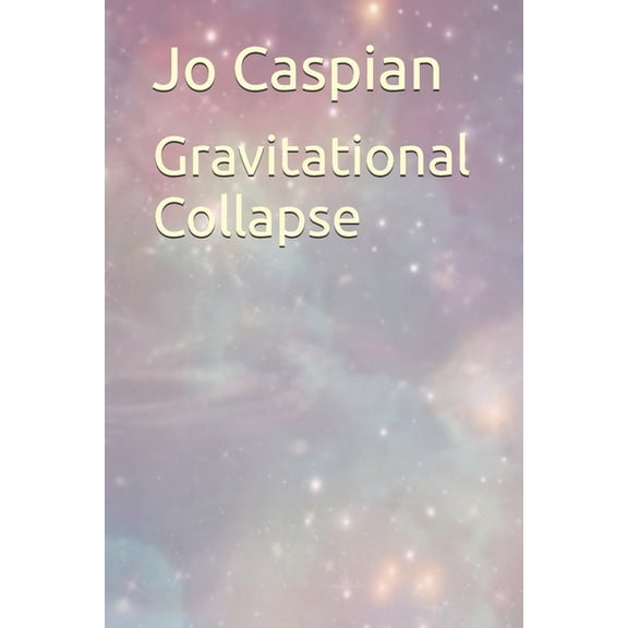 Gravitational Collapse, (Paperback)