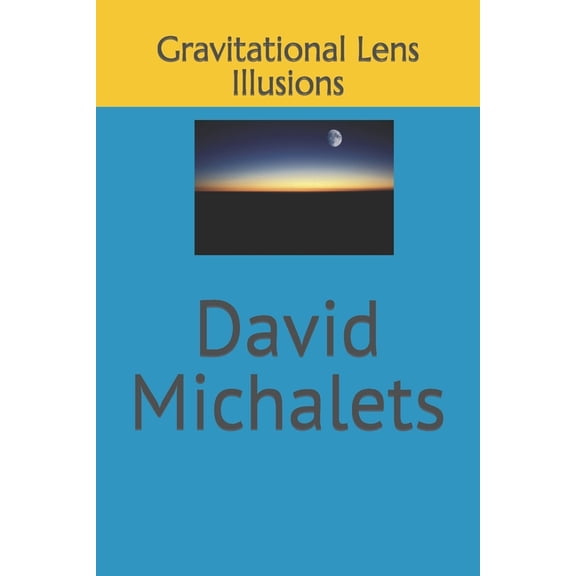 Gravitational Lens Illusions (Paperback)