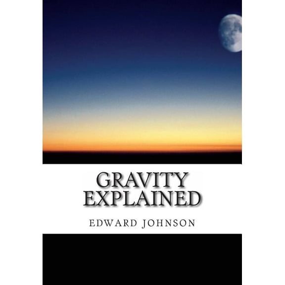 Gravity Explained : The Universal Mechanism