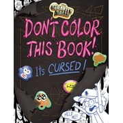 Gravity Falls Dont Color This Book! Its Cursed! Paperback