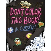 Gravity Falls Dont Color This Book! Its Cursed! Paperback