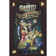 Gravity Falls: : Lost Legends: 4 All-New Adventures! (Hardcover) by Alex Hirsch