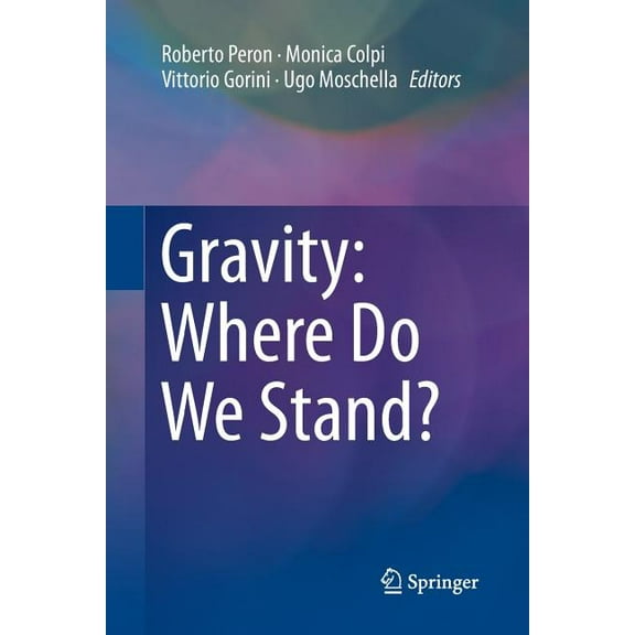 Gravity: Where Do We Stand?, (Paperback)