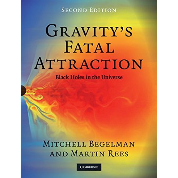 Pre-Owned Gravity's Fatal Attraction: Black Holes in the Universe - Begelman, Mitchell