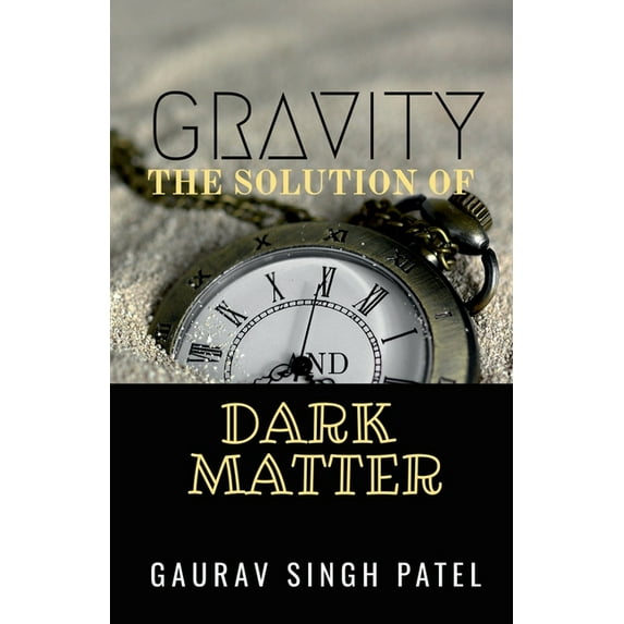 Gravity the Solution of Dark Matter, (Paperback)