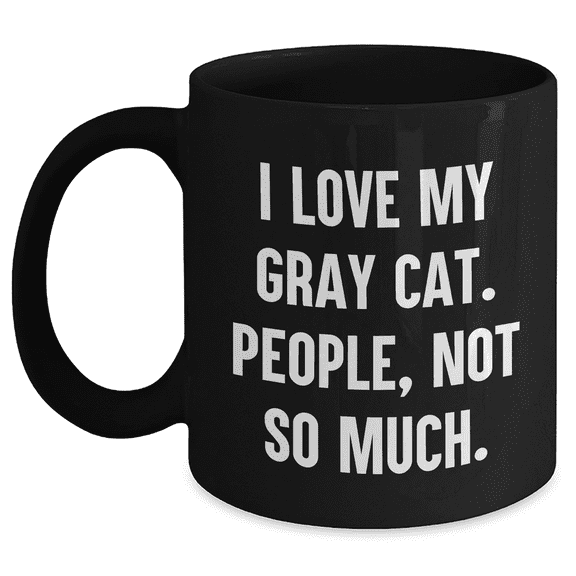 Gray Cat Lovers Funny Gifts from Friends and Family for Graduation Unique Gifts, Black Coffee Mug