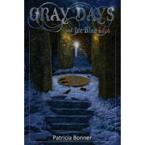 Gray Days and Ice Blue Lies (Paperback) by Patricia Bonner