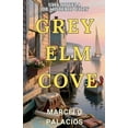 thumbnail image 1 of Gray Elm Cove: una Novela de Misterio Cozy, (Paperback), 1 of 1