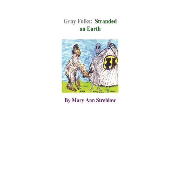 Gray Folks: Stranded on Earth, (Paperback)