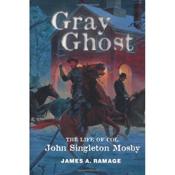 Pre-Owned Gray Ghost: The Life of Col.John Singleton Mosby Hardcover