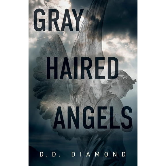 Gray Haired Angels (Hardcover)