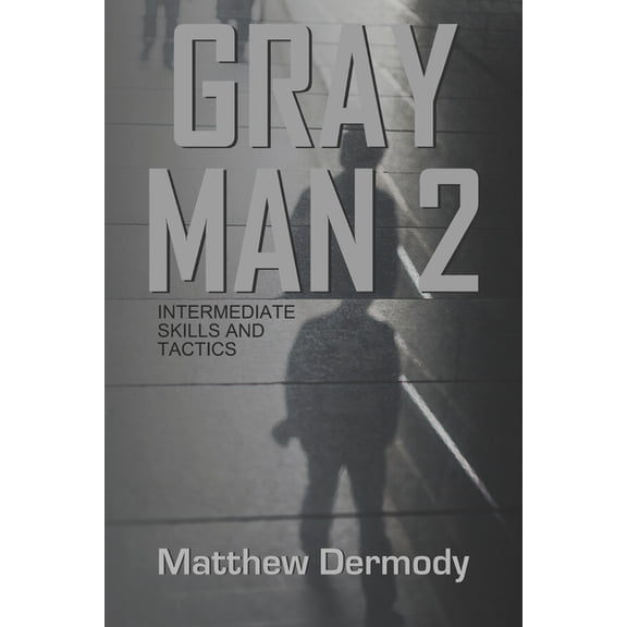 Gray Man 2: Intermediate Skills and Tactics, (Paperback)