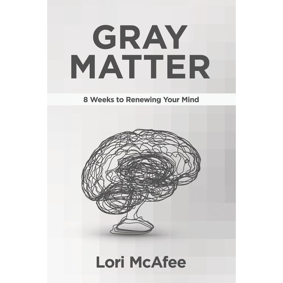 Gray Matter: 8 Weeks to Renewing Your Mind, (Paperback)