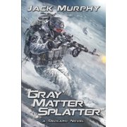 Gray Matter Splatter A Deckard Novel