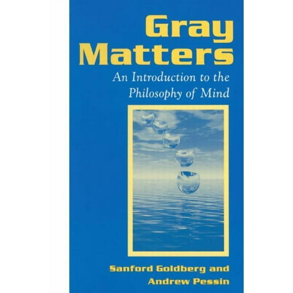 Gray Matters: Introduction to the Philosophy of Mind, (Paperback)