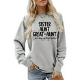thumbnail image 1 of Gray Oversized Sweatshirts for Women Sister Aunt Great Aunt Sweatshirt I Just Keep Getting Casual Sweatshirt Long Sleeve Funny Gift Fall Trendy Outfits, 1 of 4