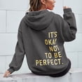 thumbnail image 1 of Gray Sweaters for Women's Long Sleeved Zipperless Back IT'S OKAY NOT TO BE PERFECT. Printed Hoodie Womens Fall Fashion 2025, 1 of 5