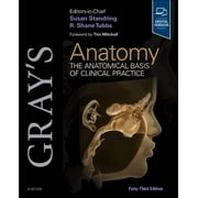 Grays Anatomy Grays Anatomy The Anatomical Basis of Clinical Practice, Hardcover