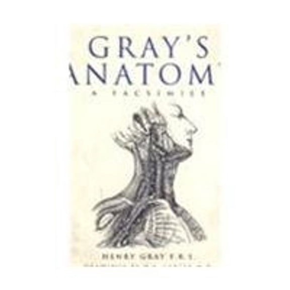 Pre-Owned Gray's Anatomy: A Facsimile (Hardcover) 1840134585 9781840134582