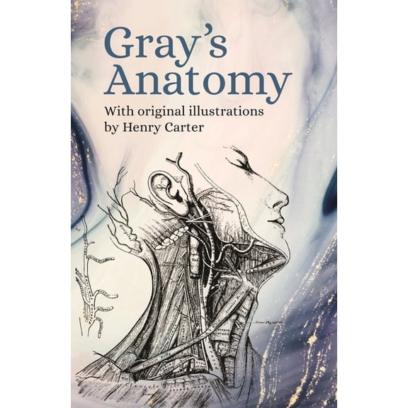 Gray's Anatomy: With Original Illustrations by Henry Carter, (Paperback)
