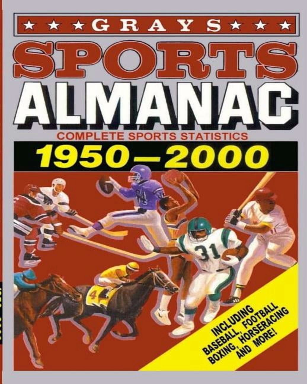 Grays Sports Almanac: Complete Sports Statistics 1950-2000