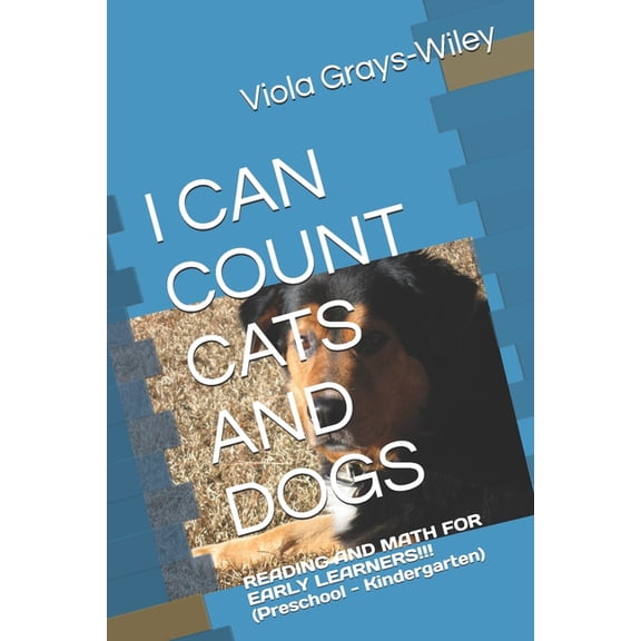 Grays-Wiley Preschool Library Literacy S I Can Count Cats and Dogs: READING AND MATH FOR EARLY LEARNERS!!! (Preschool - Kindergarten), (Paperback)