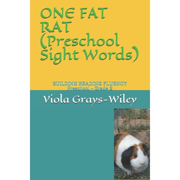Grays-Wiley Preschool Library Literacy S ONE FAT RAT (Preschool Sight Words): BUILDING READING FLUENCY Preschool - Grade 2, (Paperback)