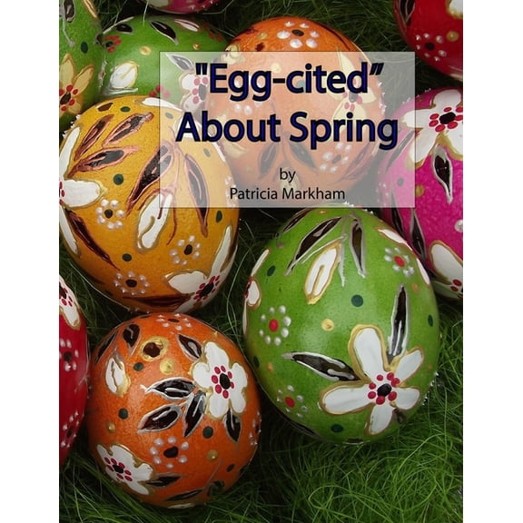 Grayscale Adult Coloring Books: "Egg-cited" About Spring: Grayscale Adult Coloring Book (Paperback)
