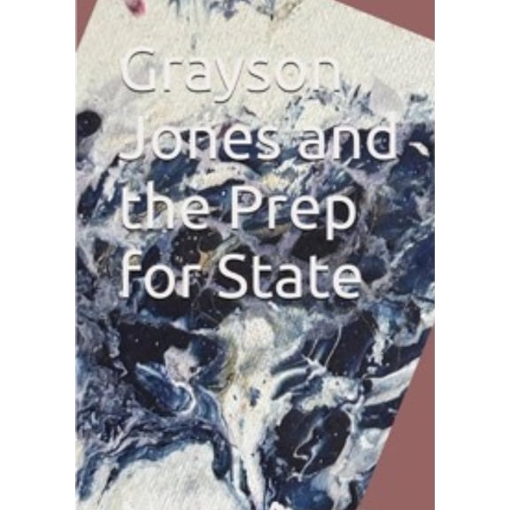 Grayson Jones and Prep For State, (Paperback)