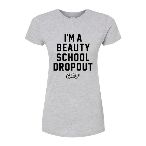 Grease - I'm a Beauty School Dropout - Juniors Fitted Graphic T-Shirt