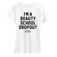 thumbnail image 1 of Grease - I'm a Beauty School Dropout - Women's Short Sleeve Graphic T-Shirt, 1 of 5