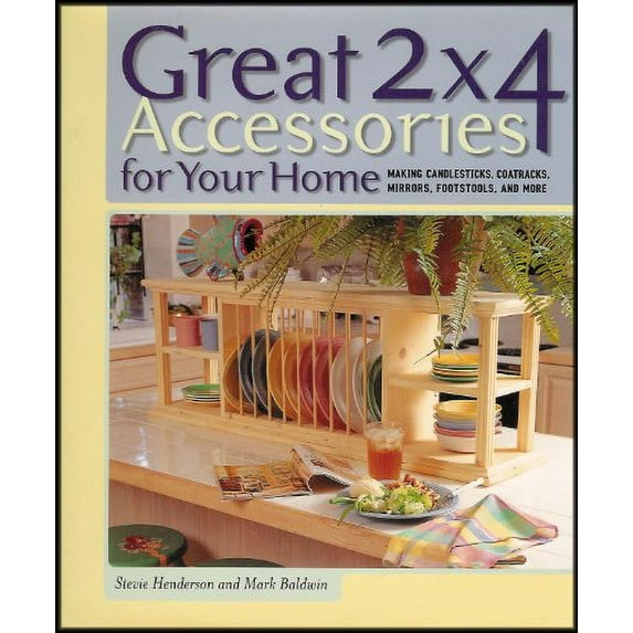 Pre-Owned Great 2 X 4 Accessories for Your Home (Hardcover) 1579901603 9781579901608