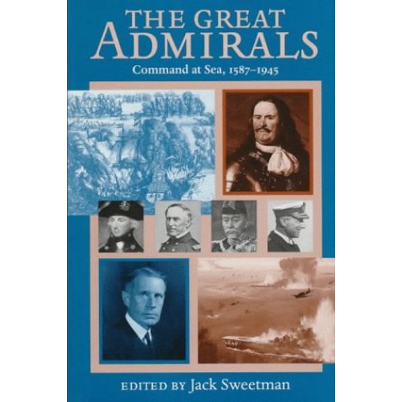 Pre-Owned Great Admirals : Command at Sea, 1587-1945