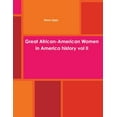 thumbnail image 1 of Great African-American Women in America history vol II, (Paperback), 1 of 1
