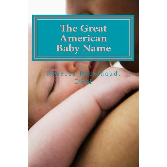The Great American Baby Name (Paperback)
