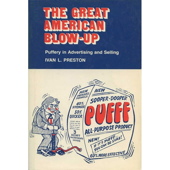 Great American Blow-Up: Puffery in Advertising and Selling (Revised), (Paperback)