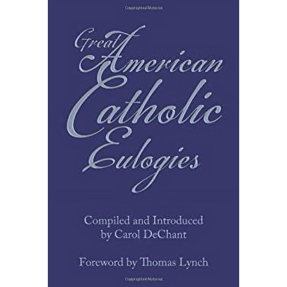 Pre-Owned Great American Catholic Eulogies (Hardcover) 0879464496 9780879464493