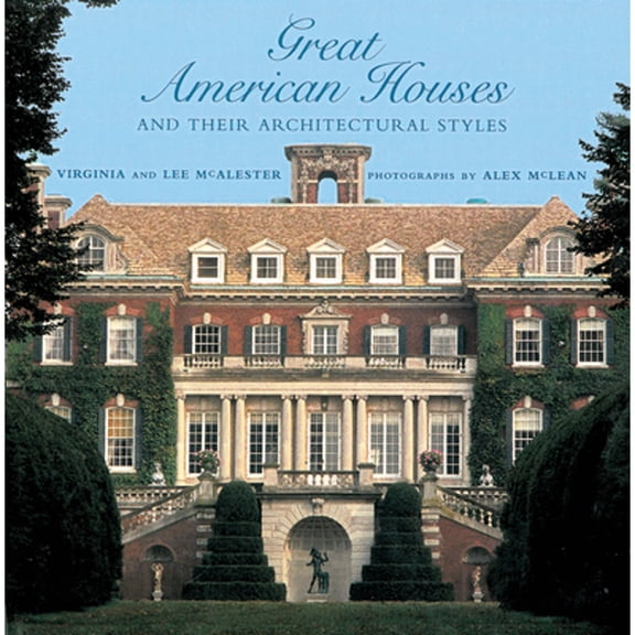 Pre-Owned Great American Houses and Their Architectural Styles (Hardcover) 1558597506 9781558597501
