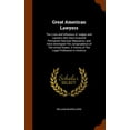 thumbnail image 1 of Great American Lawyers : The Lives and Influence of Judges and Lawyers Who Have Acquired Permanent National Reputation, and Have Developed the Jurisprudence of the United States. a History of the Legal Profession in America (Hardcover), 1 of 1