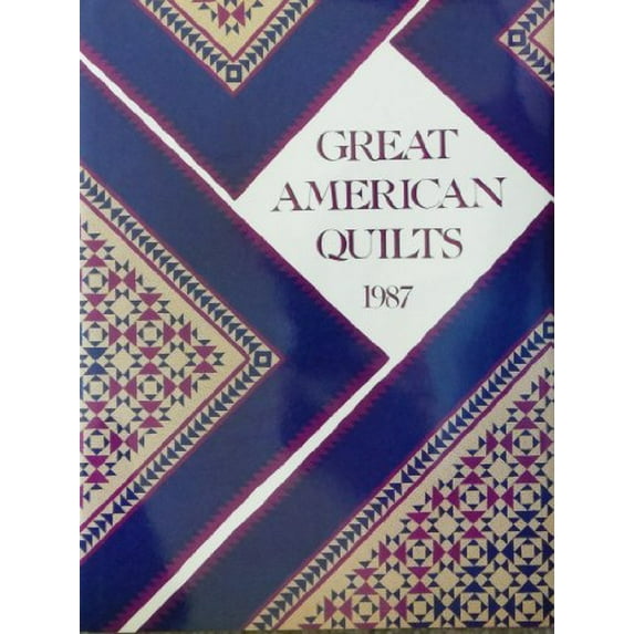 Pre-Owned Great American Quilts 1987, 9780848706968, 084870696X, Hardcover, Stated First Edition edition
