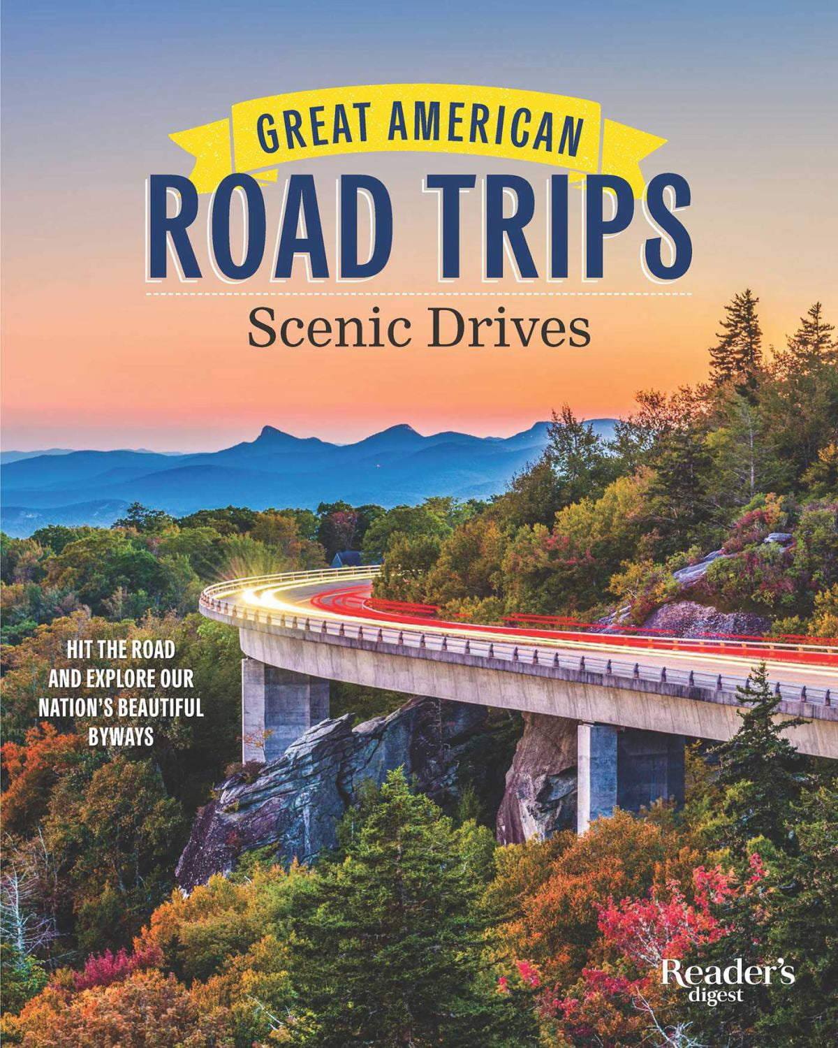 Great American Road Trips - Scenic Drives: Discover Insider Tips, Must ...