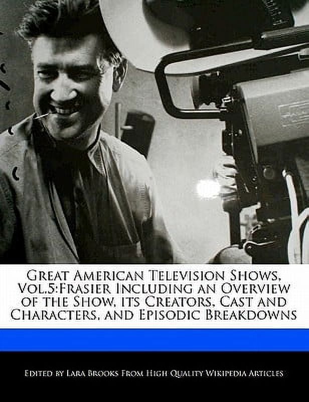 Great American Television Shows, Vol.5 : Frasier Including an Overview ...