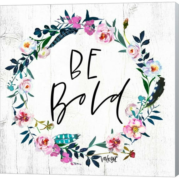 Great Art Now Be Bold by Valerie Wieners, Canvas Wall Art, 24W x 24H