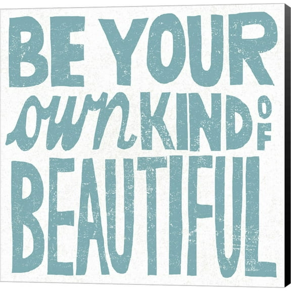 Great Art Now Be Your Own Kind of Beautiful Teal by Michael Mullan Canvas Wall Art