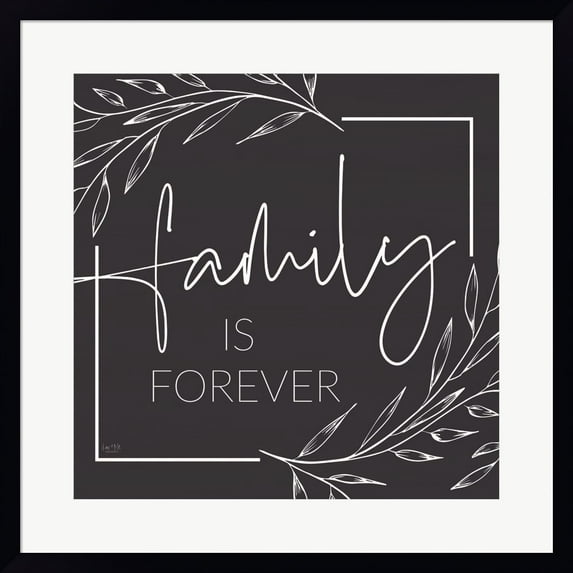 Great Art Now Family is Forever by Lux + Me Designs, Framed Wall Art, 21W x 21H
