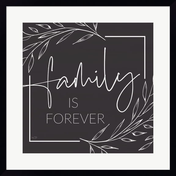 Great Art Now Family is Forever by Lux + Me Designs, Framed Wall Art, 21W x 21H