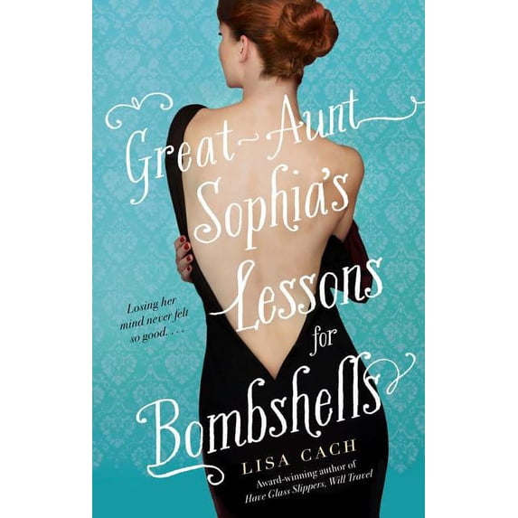 Great-Aunt Sophia's Lessons for Bombshells (Paperback)