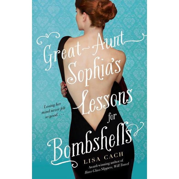 Great-Aunt Sophia's Lessons for Bombshells (Paperback)